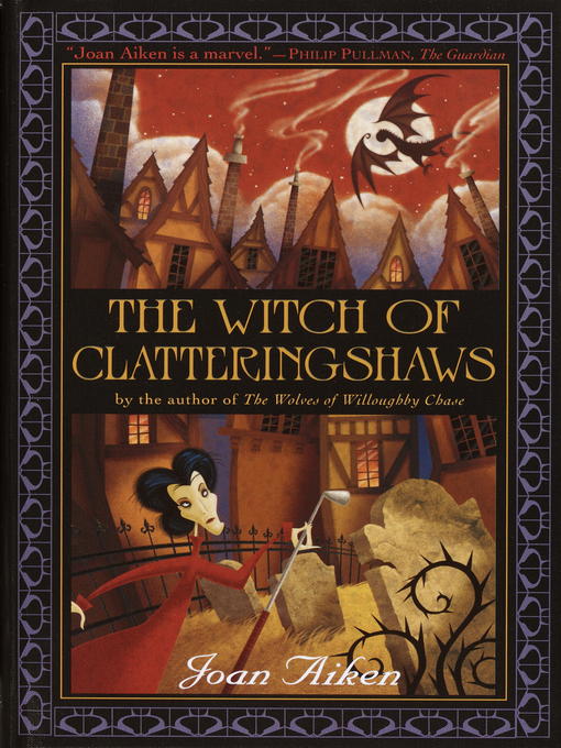 Title details for The Witch of Clatteringshaws by Joan Aiken - Available